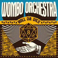 Wombo Orchestra - Roll da Dice
