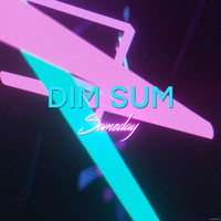 Dim Sum - Someday