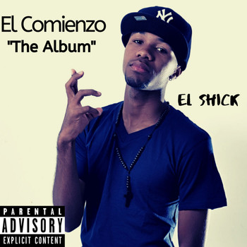 El Shick - El Comienzo The Album (Explicit)