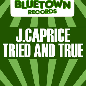 J.Caprice - Tried and True