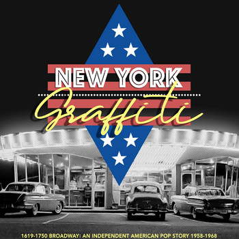 Various Artists - New York Graffiti (1619-1750 Broadway: an Independent American Pop Story 1958-1968)