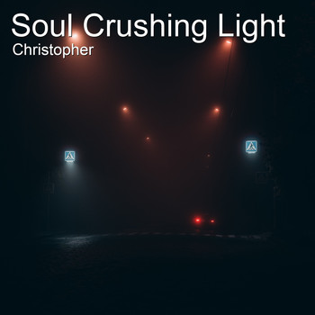 Christopher - Soul Crushing Light