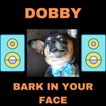 Andy Garrett - Dobby - Bark in Your Face