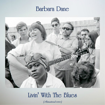 Barbara Dane - Livin' With The Blues (Remastered 2020)