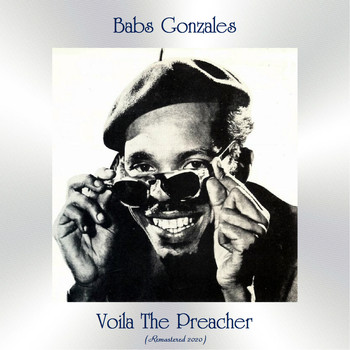 Babs Gonzales - Voila The Preacher (Remastered 2020)