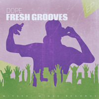 Fresh Grooves - Dope - EP