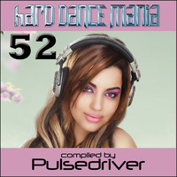 Pulsedriver - Hard Dance Mania 52