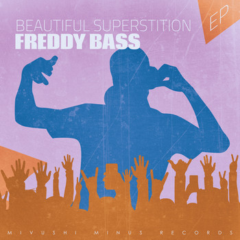 Freddy Bass - Beautiful Superstition - EP