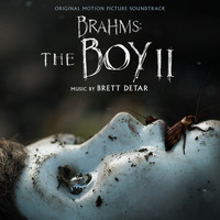 Brett Detar - Brahms: The Boy II (Original Motion Picture Soundtrack)