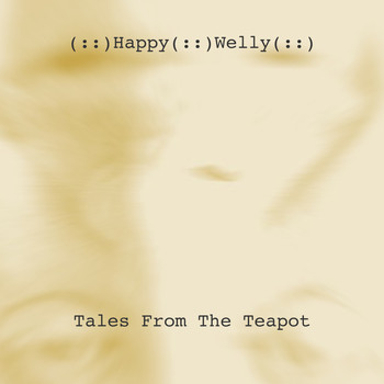 Happy Welly / - Tales from the Teapot