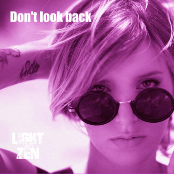 Light Vs Zen / - Don't Look Back