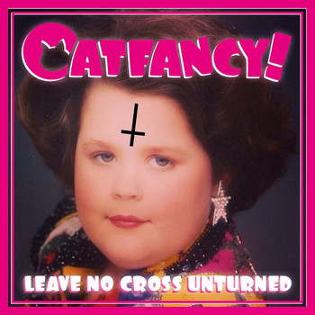 CatFancy! / - Leave No Cross Unturned
