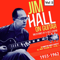 Hampton Hawes Quartet - Milestones of a Jazz Legend: Jim Hall on Guitar, Vol. 5