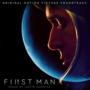 Justin Hurwitz - First Man (Original Motion Picture Soundtrack)