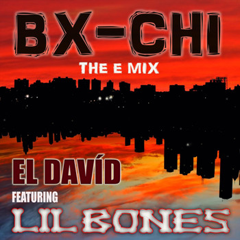 El Davíd - Bx-Chi (The E Mix) [feat. Lil Bones] (Explicit)