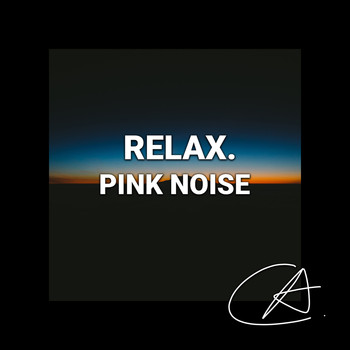 Sleepy Times - Pink Noise Relax (Loopable)
