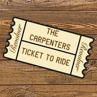 The Carpenters - Ticket To Ride