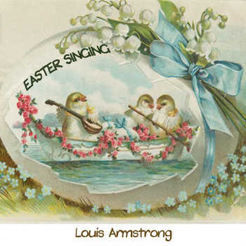 Louis Armstrong - Easter Singing