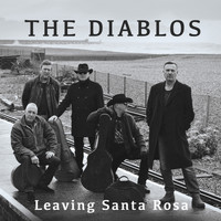 The Diablos - Leaving Santa Rosa