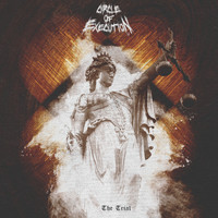 Circle Of Execution - The Trial (Explicit)