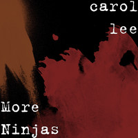 Carol Lee - More Ninjas