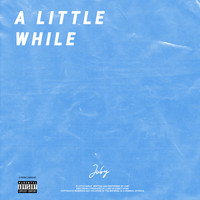 Juby - A Little While (Explicit)