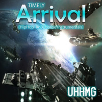 Uhhmg - Timely Arrival [HipHop RnB House Instrumentals]