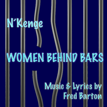 N'Kenge and Fred Barton - Women Behind Bars (Explicit)
