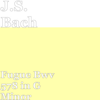 J.S. Bach - Fugue Bwv 578 in G Minor
