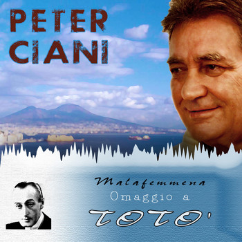 Peter Ciani - Malafemmena - Omaggio A Totò