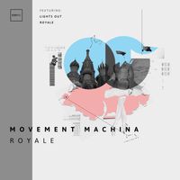 Movement Machina - Royale