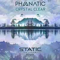 Phanatic and Static Movement - Crystal Clear (Static Movement Remix)