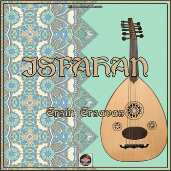 Ersin Ersavas - Isfahan