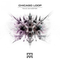 Chicago Loop - Rave Gangster