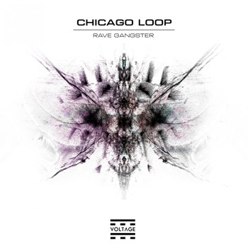 Chicago Loop - Rave Gangster