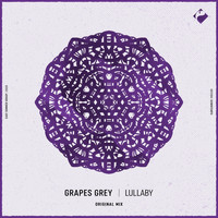 Grapes Grey - Lullaby