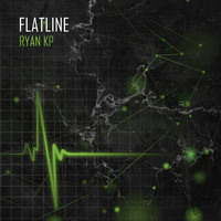 Ryan KP - Flatline