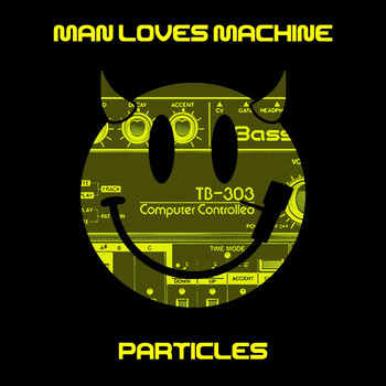 Man Loves Machine - Particles