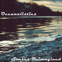 Oceanalistics - Senses Reimagined