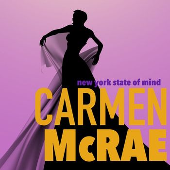 Carmen McRae - New York State of Mind