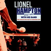 Lionel Hampton - This Could Be the Start of Something New