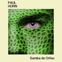 Paul Horn - Samba De Orfeu