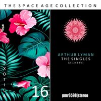 Arthur Lyman - The Space Age Collection; Exotica, Volume 16