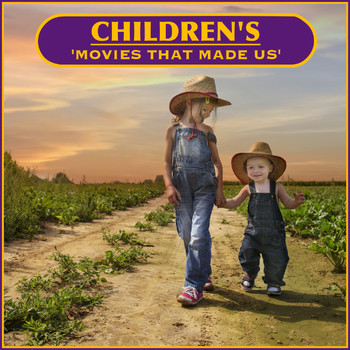 Various Artists - Children's 'Movies That Made Us'