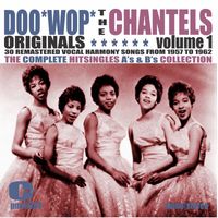 The Chantels - Doowop Originals, Volume 1