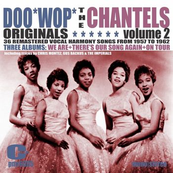 The Chantels - DooWop Originals, Volume 2