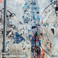 Ymer - A Wild Woman's Heart
