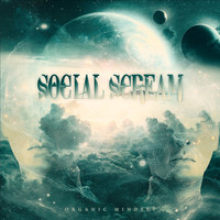 Social Scream - Organic Mindset