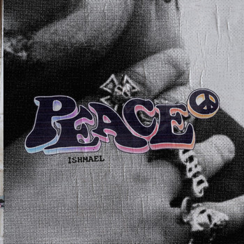 Ishmael - PEACE (Explicit)