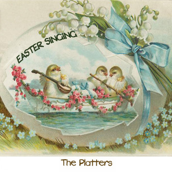 The Platters - Easter Singing